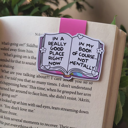 In a Really Good Place Mentally Magnetic Bookmark